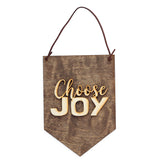 Choose Joy . Wood Banner